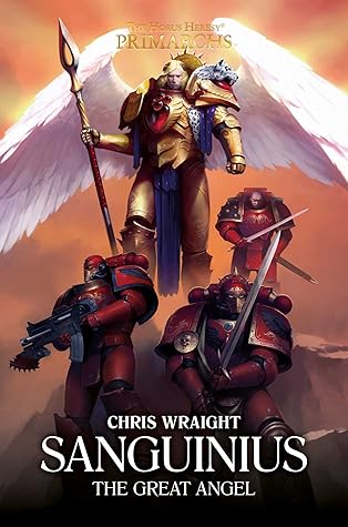 Chris Wraight - Sanguinius: The Great Angel