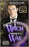 Where There's a Witch There's a Way (Cadenbury Town #2)
