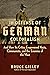 In Defense of German Colonialism: And How Its Critics Empowered Nazis, Communists, and the Enemies of the West