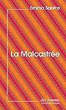 La Malcastrée (éd. poche)