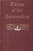 History of the Reformation in the Sixteenth Century (Volume 1)