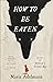 How to Be Eaten: A Novel