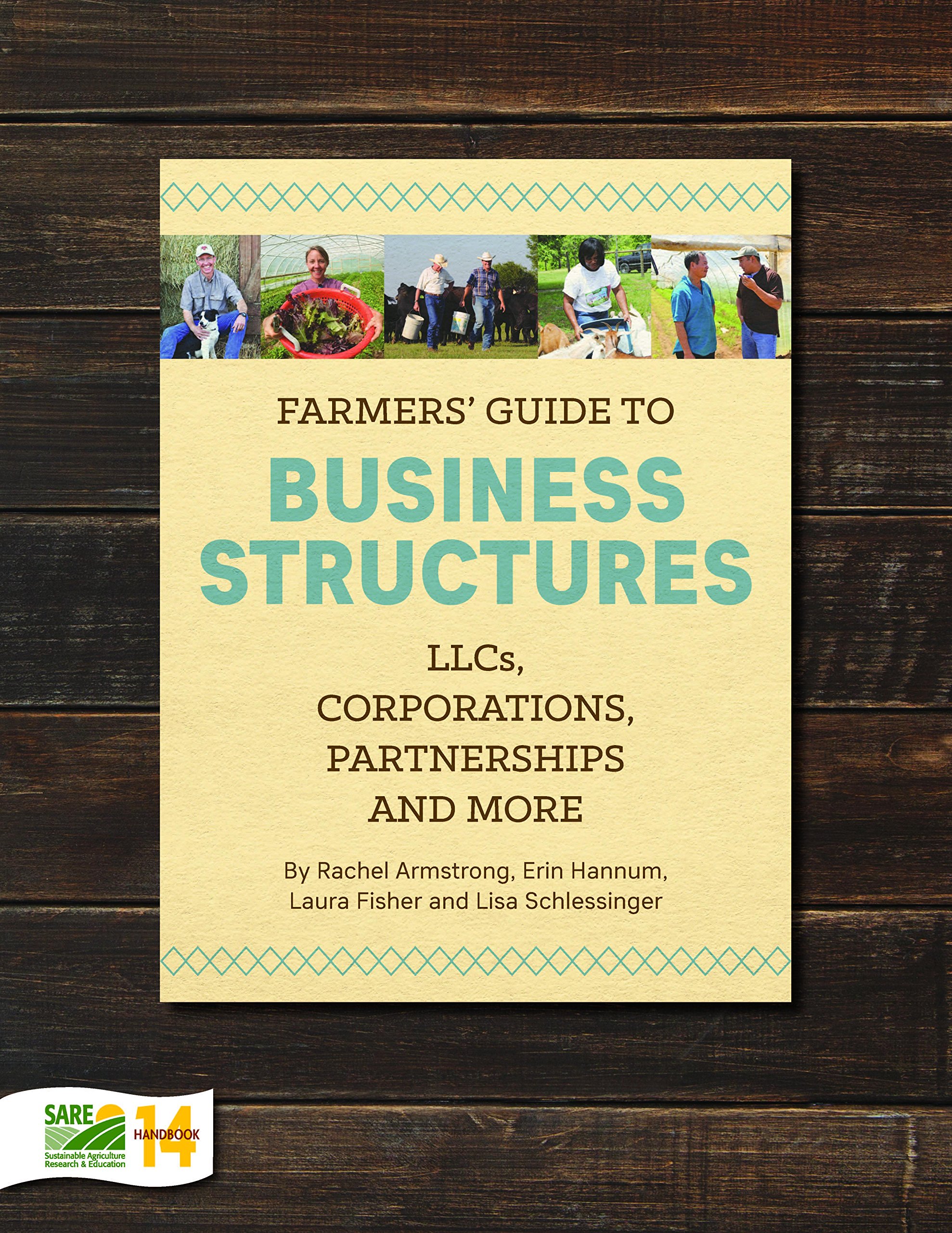 Farmers’ Guide to Business Structures: LLCs, Corporations, Partnerships and More (Perfect Paperback)