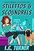 Stilettos & Scoundrels ( Presley Thurman Mysteries #1) by L.C. Turner