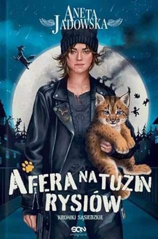 Afera na tuzin rysiów (Kroniki sąsiedzkie, #1)