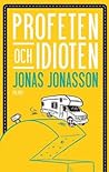 Profeten och idioten by Jonas Jonasson