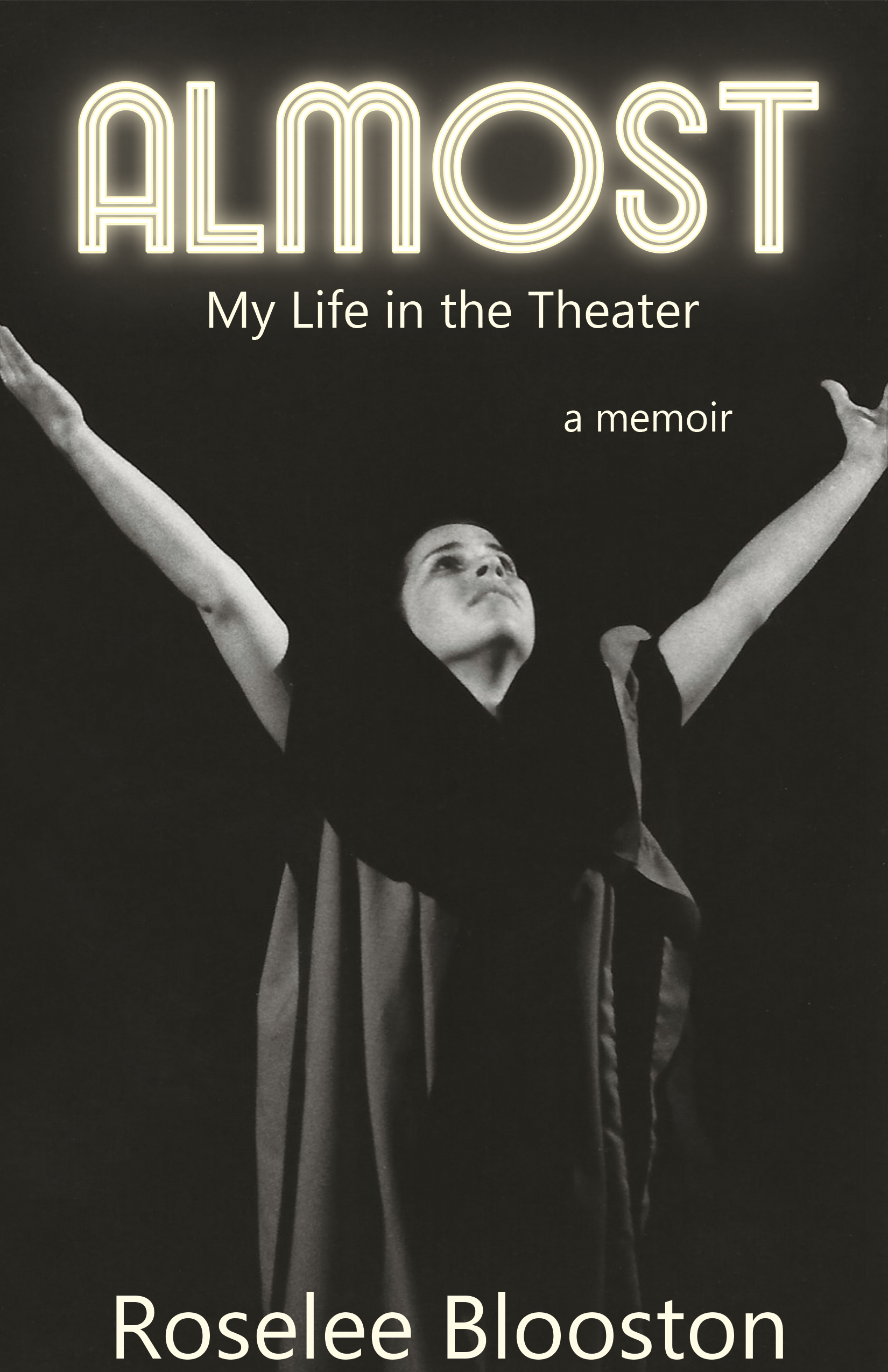 Almost: My Life in the Theater