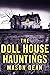 The Doll House Hauntings by Mason Dean
