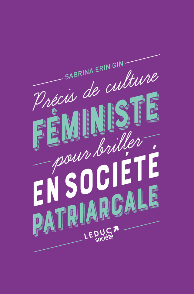 Petit précis de culture féministe pour briller en société patriarcale (Paperback)