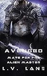 Avenged (Mate for the Alien Master #3) Avenged (Mate for the Alien Master #3)