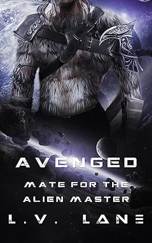 Avenged (Mate for the Alien Master #3)
