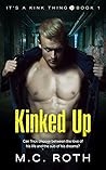 Kinked Up (It's a Kink Thing, #1)