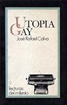 Utopía gay by José Rafael Calva