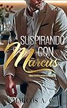 Suspirando con Marcus