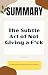 Summary of The Subtle Art o...