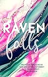 Raven falls: Ein verbotener Liebesroman (Raven 1)