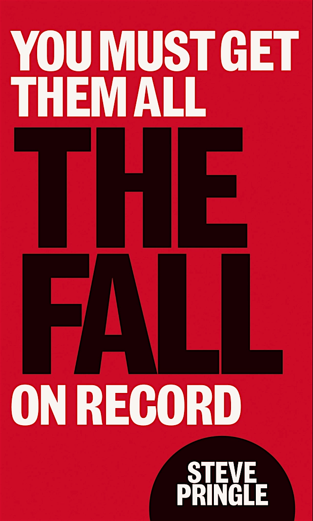 You Must Get Them All: The Fall on Record (Hardcover)