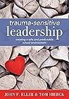 Trauma-Sensitive Leadership: Creating a Safe and Predictable School Environment (A researched-based social-emotional guide to support students with traumatic experiences) Trauma-Sensitive Leadership: Creating a Safe and Predictable School Environment (A researched-based social-emotional guide to support students with traumatic experiences)