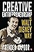 CREATIVE ENTREPRENEURSHIP THE WALT DISNEY WAY