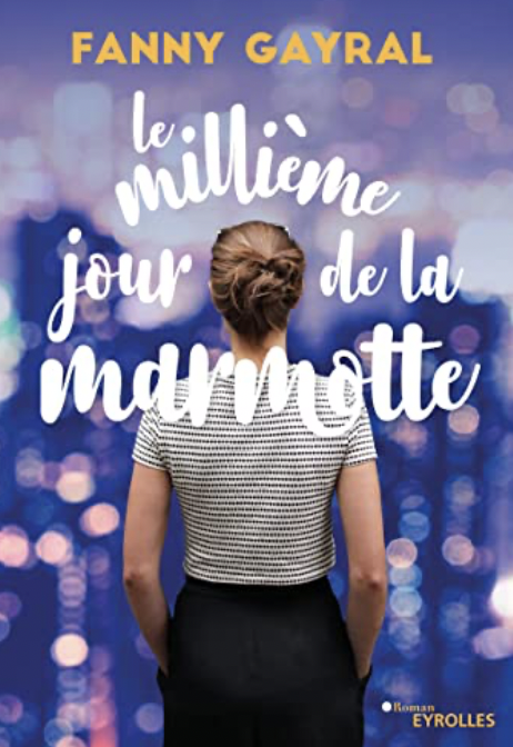 Le millième jour de la marmotte (Kindle Edition)