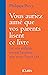 Vous auriez aimé que vos parents lisent ce livre : (et vos enfants seront heureux que vous l'ayez fait) (Essais et documents) (French Edition)