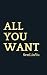 All You Want by SenLinYu