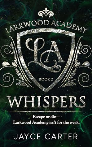 Whispers (Larkwood Academy, #2)