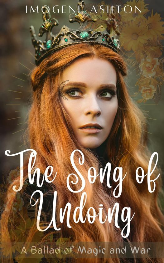 The Song of Undoing (A Ballad of Magic and War, #1)