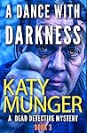A Dance With Darkness: A Dead Detective Mystery (The Dead Detective Mystery Series Book 3)