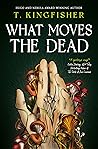 What Moves the Dead