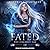 Fated (The Coldest Fae, #4)