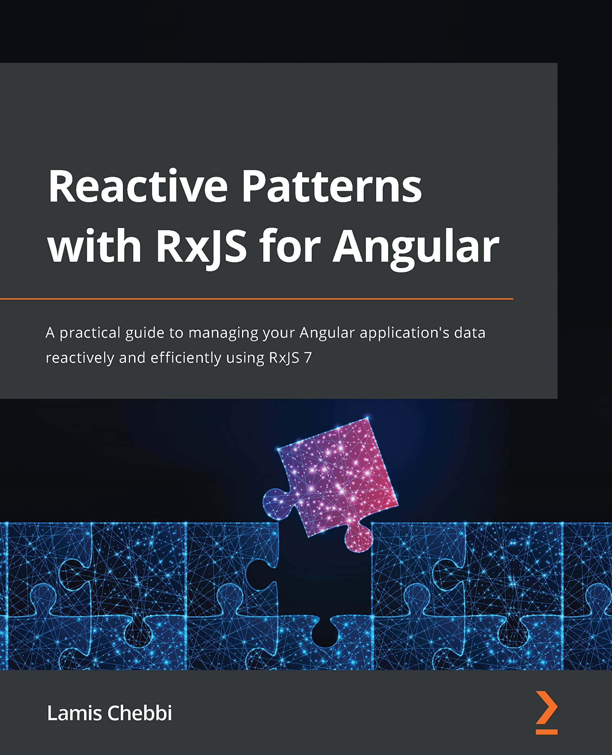 Reactive Patterns with RxJS for Angular: A practical guide to managing your Angular application's data reactively and efficiently using RxJS 7 (Kindle Edition)