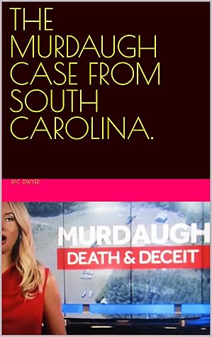 The Murdaugh Case from South Carolina