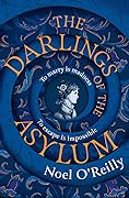 The Darlings of the Asylum