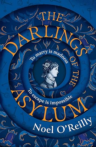 The Darlings of the Asylum