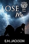 Lose Me (Brooks University Book 3)