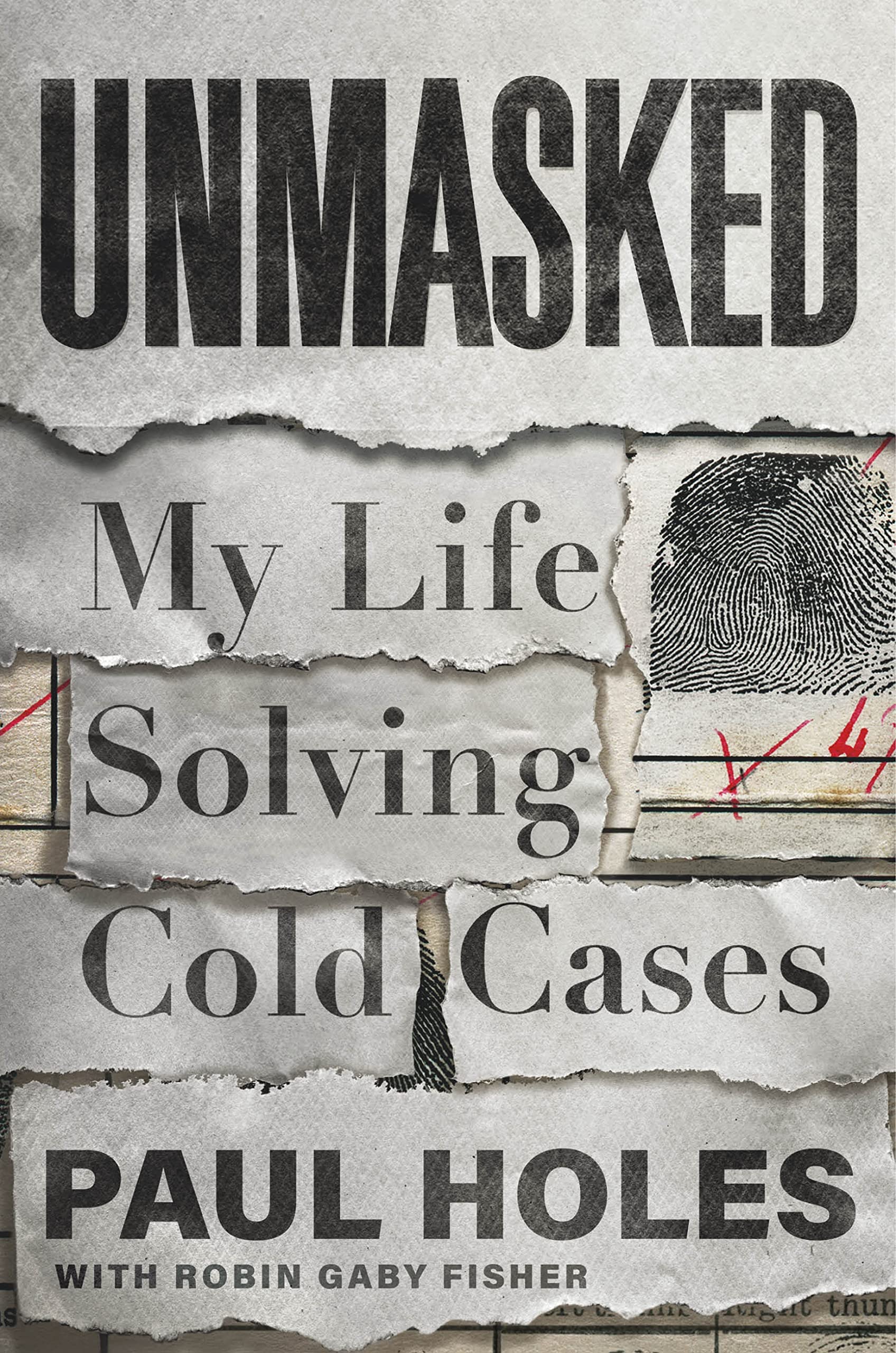 Unmasked: My Life Solving America's Cold Cases