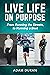 Live Life On Purpose: From Running The Streets to Running a Beat