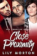 Close Proximity: The Complete Series
