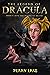 DRACULA: INTO THE MOUTH OF DEATH (The Legend of DRACULA Book 4)