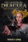 DRACULA: INTO THE MOUTH OF DEATH (The Legend of DRACULA Book 4)
