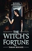 The Witch's Fortune: A Witches of Mountain Shadow Prequel Novella