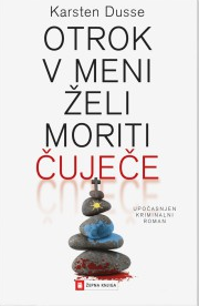 Otrok v meni želi moriti čuječe