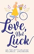 Love, Not Luck