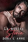 La nostra storia by Dora L. Anne