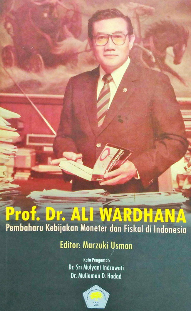 Prof. Dr. Ali Wardhana: Pembaharu Kebijakan Moneter dan Fiskal di Indonesia