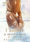 L'amore a modo mio by Kate Sterritt