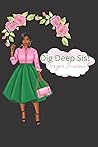 Dig Deep, Sis!: Prayer Journal Dig Deep, Sis!: Prayer Journal