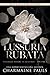 Lussuria rubata (Trilogia Rubare la bellezza #1)