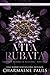 Vita rubata (Trilogia Rubare la bellezza #2)